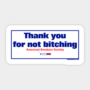 Thank You For Not Bitching Sticker